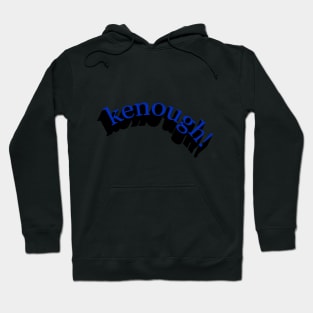 Its all kenough Hoodie